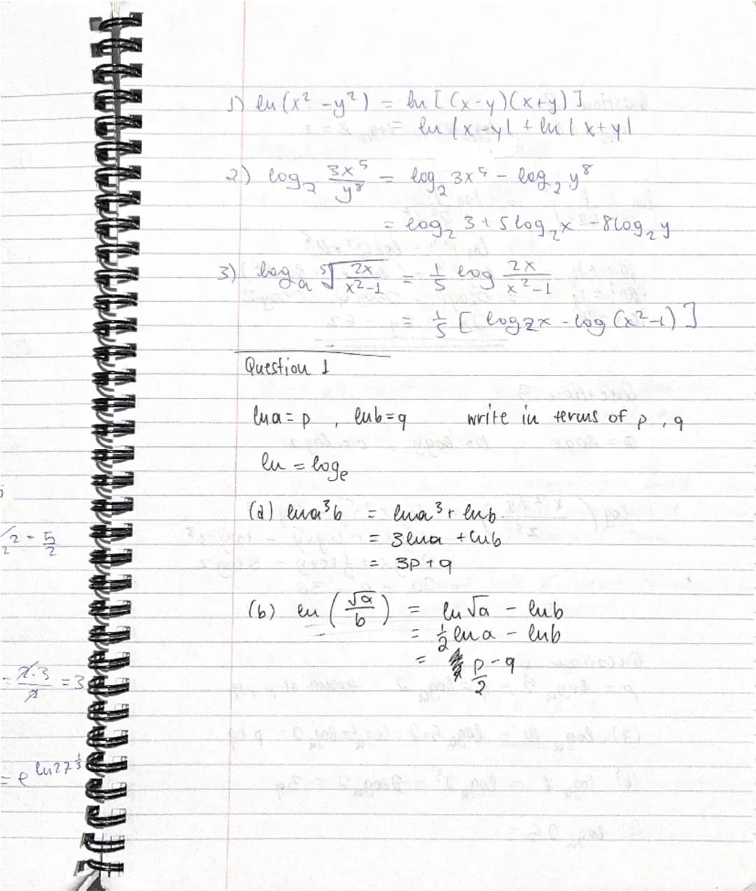 # $ln(x^2 - y^2) = ln[(x-y)(x+y)]$
$= ln|x-y| + ln|x+y|$

2) $log_2 \frac{3x^5}{y^3} = log_2 3x^5 - log_2 y^3$
$= log_2 3 + 5log_2 x - 3log_