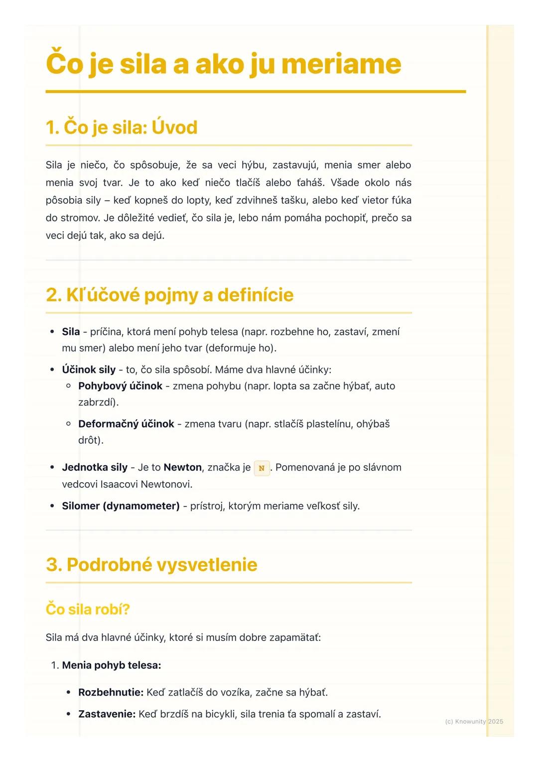 # Čo je sila a ako ju meriame

1. Čo je sila: Úvod

Sila je niečo, čo spôsobuje, že sa veci hýbu, zastavujú, menia smer alebo
menia svoj tva